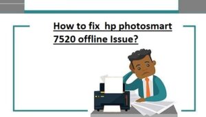 How to fix the HP Photosmart 7520 offline Issue?