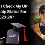 How Can I Check My UP Scholarship Status For 2023-24?