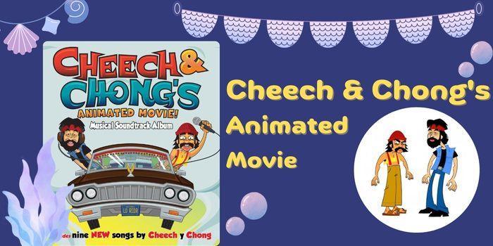 Cheech & Chong's Animated Movie​
